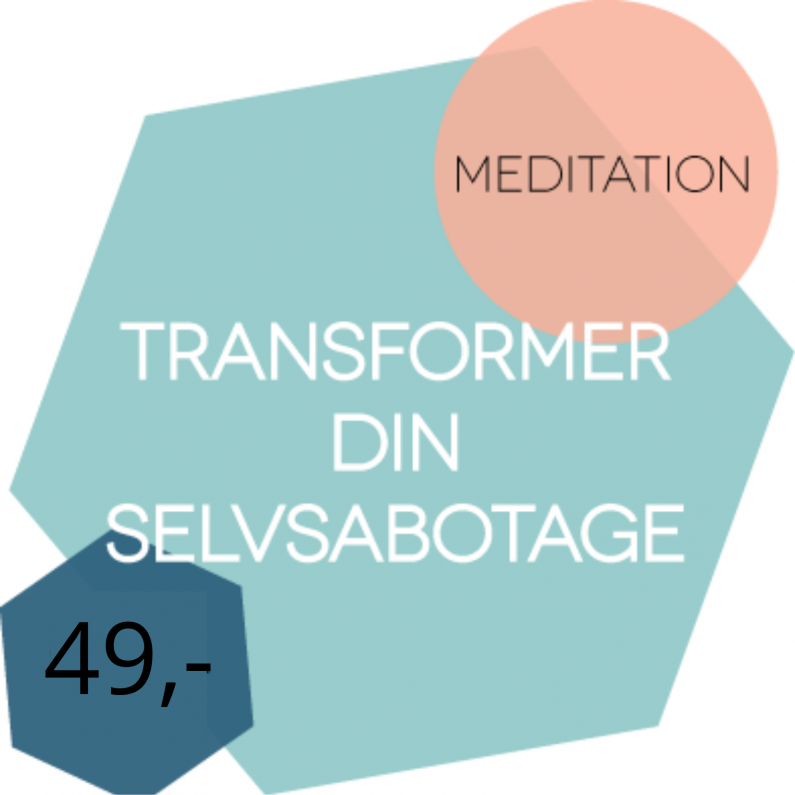 Meditation der hjælper dig med at transformere din selvsabotage